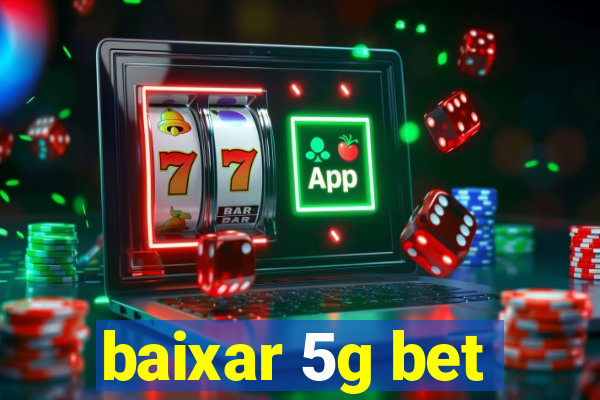 baixar 5g bet